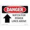 Signmission OSHA Danger Sign, 7" Height, 10" Width, Rigid Plastic, Watch For Power Lines Above, Landscape OS-DS-P-710-L-1708 - alternate 1